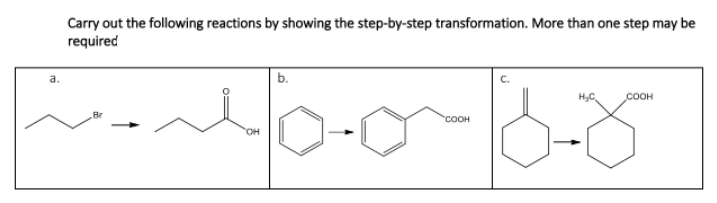 Carry out the following reactions by showing the step-by-step transformation. More than one step may be
required
b.
COOH
Br
COOH
HO,
