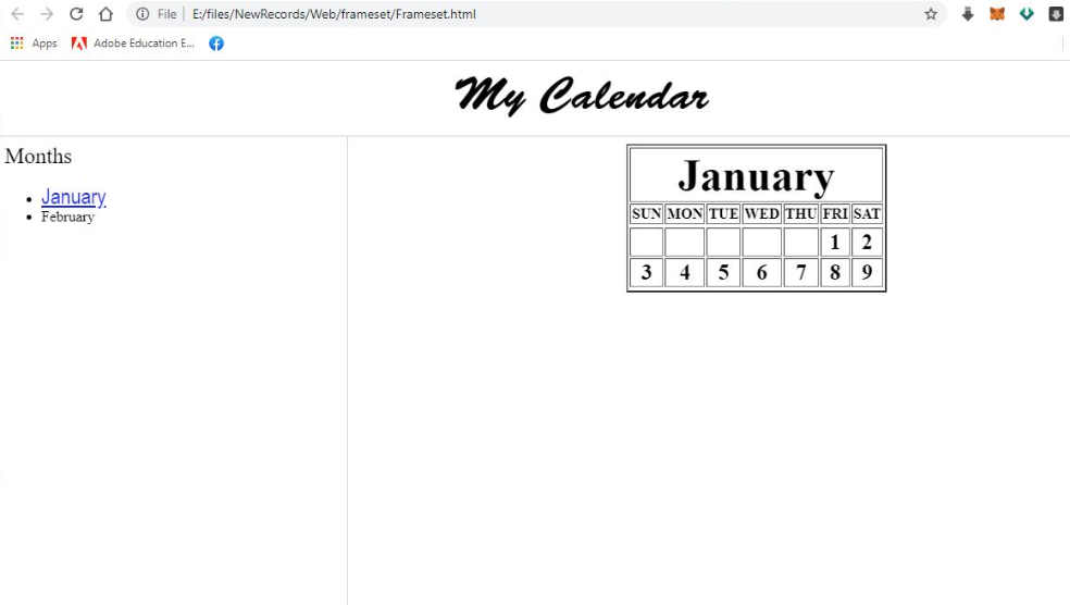 со Ⓒ File E:/files/NewRecords/Web/frameset/Frameset.html
Apps A Adobe Education E... f
Months
January.
• February
My Calendar
January
SUN MON TUE WED THU FRI SAT
12
8 9
3
4 5 6
7