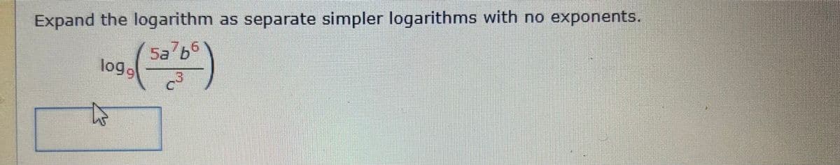 Expand the logarithm as separate simpler logarithms with no exponents.
10g, (52b²)
logg
تح