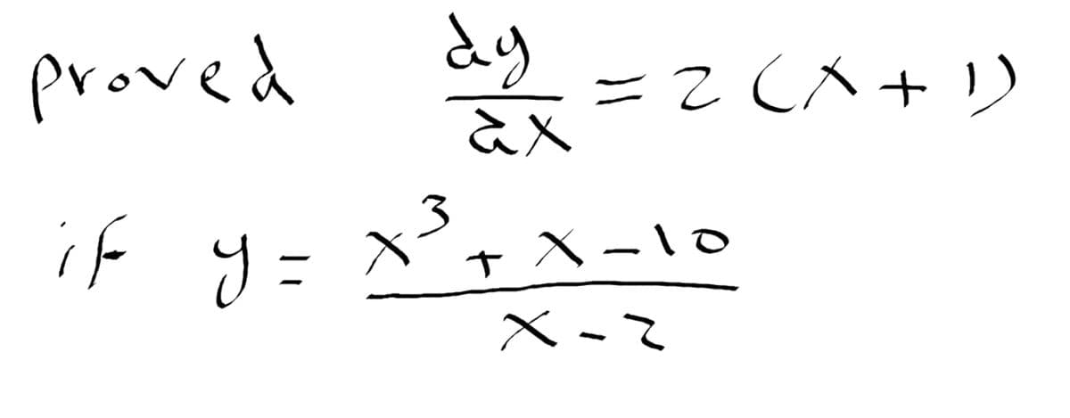 proved da
if y = x²+
=2(x+1)
+ X-10
x-z