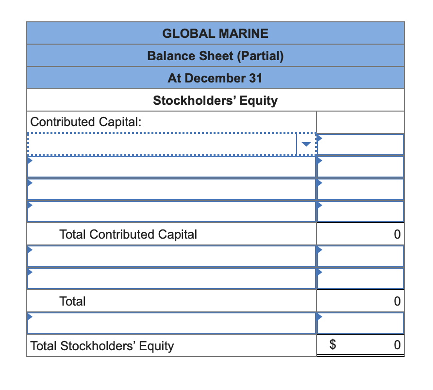 GLOBAL MARINE
Balance Sheet (Partial)
At December 31
Stockholders' Equity
Contributed Capital:
Total Contributed Capital
Total
Total Stockholders' Equity
$
%24
