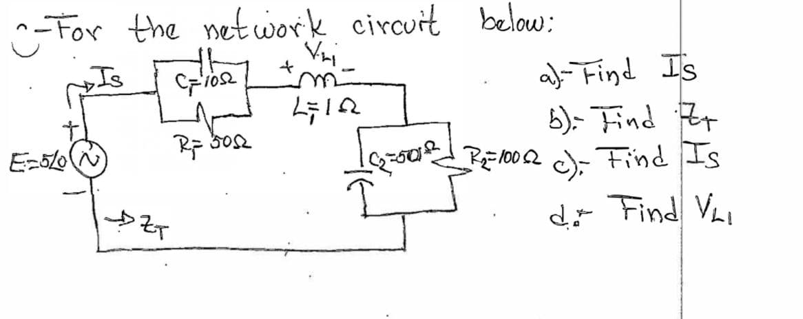 -For the network circuit below;
a)--Find I's
b)- Find Fr
RE0OQ )- Find Is
B=1002
dr
Find Va
