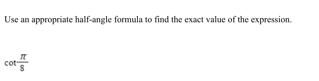 appropriate half-angle formula to find the exact value of the expression.
co-
