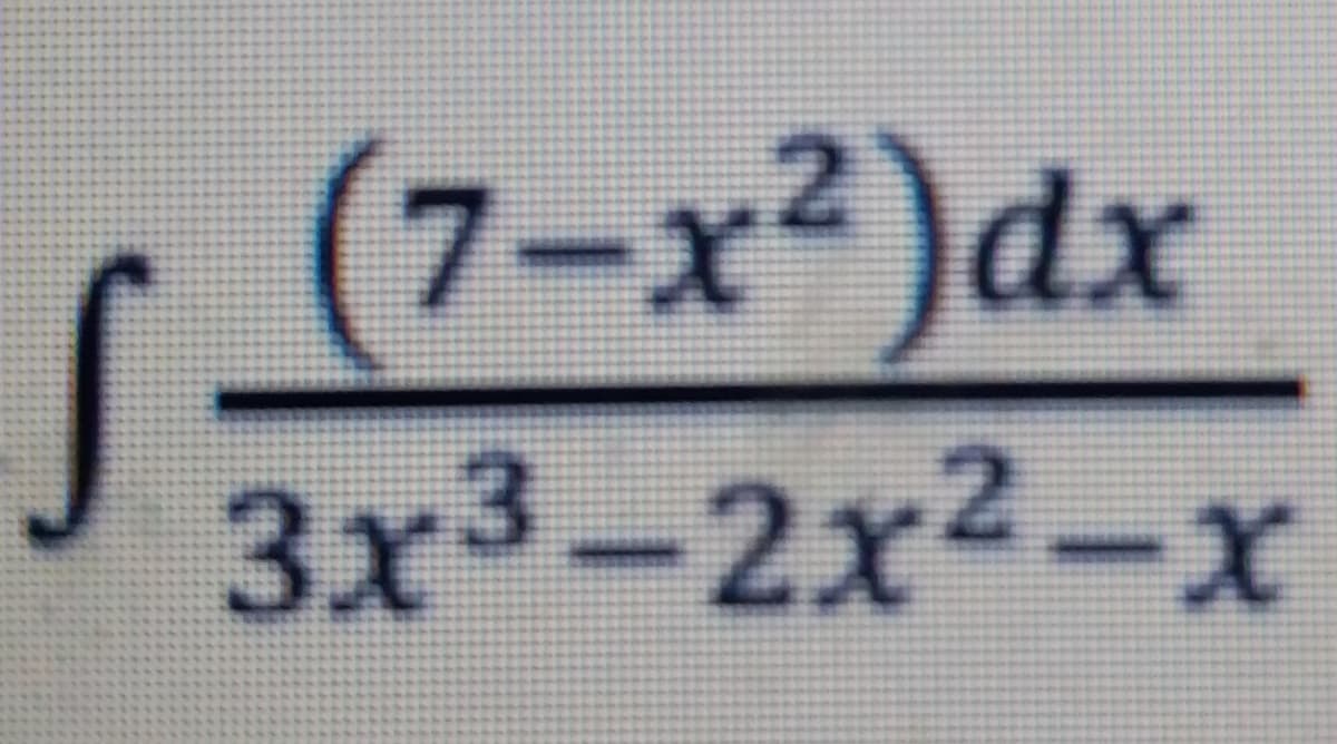 (7-x)dx
x*)dx
3x3-2x2-x
