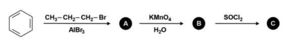 CH3- CH2- CH2- Br
KMNO,
sOCIz
A
B
(c
AIBR3
H20
