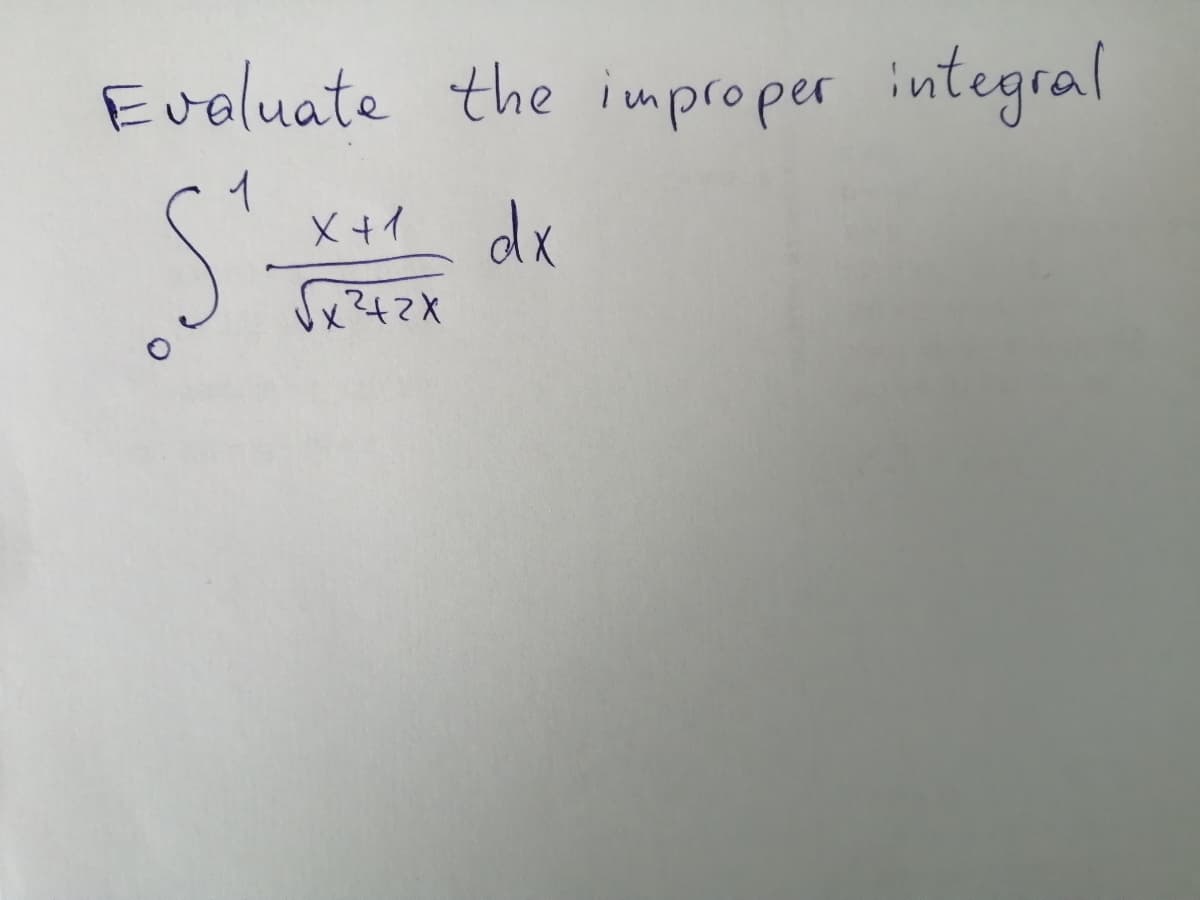 Evoluate the improper integral
S
X+1
dx
