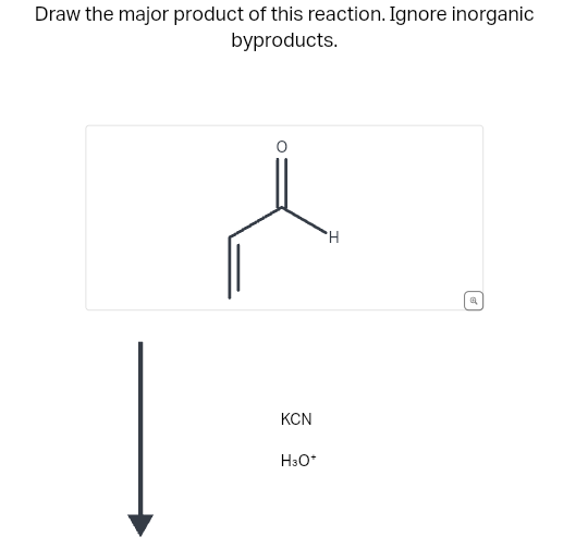 Draw the major product of this reaction. Ignore inorganic
byproducts.
KCN
H3O*
H
✔