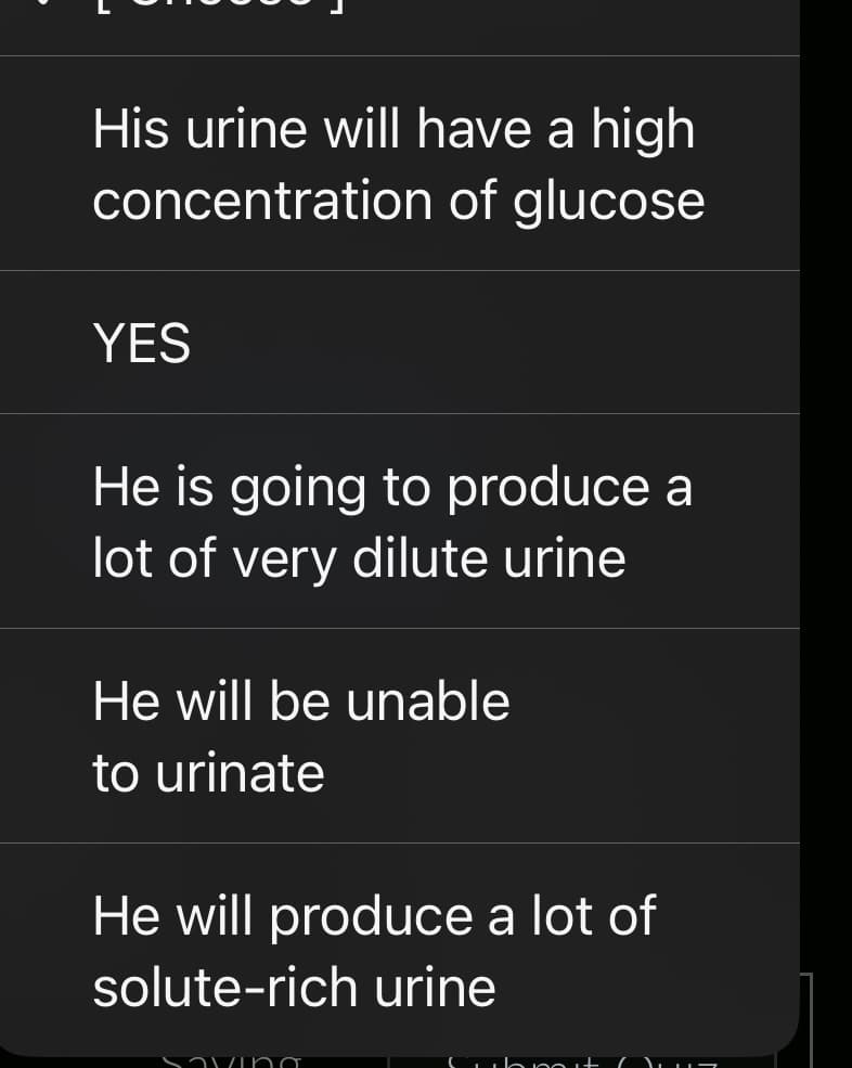 His urine will have a high
concentration of glucose
YES
He is going to produce a
lot of very dilute urine
He will be unable
to urinate
He will produce a lot of
solute-rich urine
Saving
Cub noit