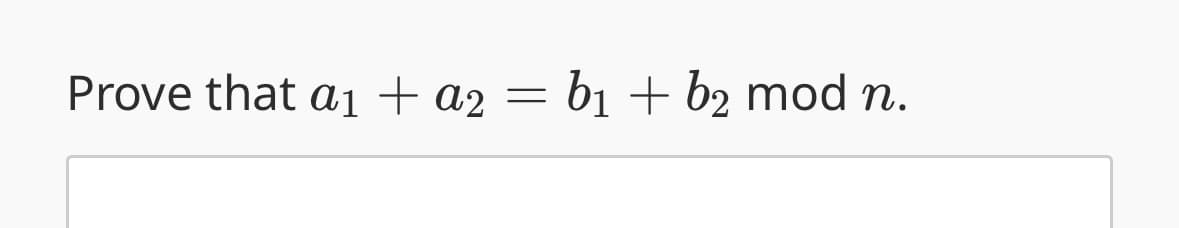 Prove that a1 + a2 = b₁ + b2 mod n.