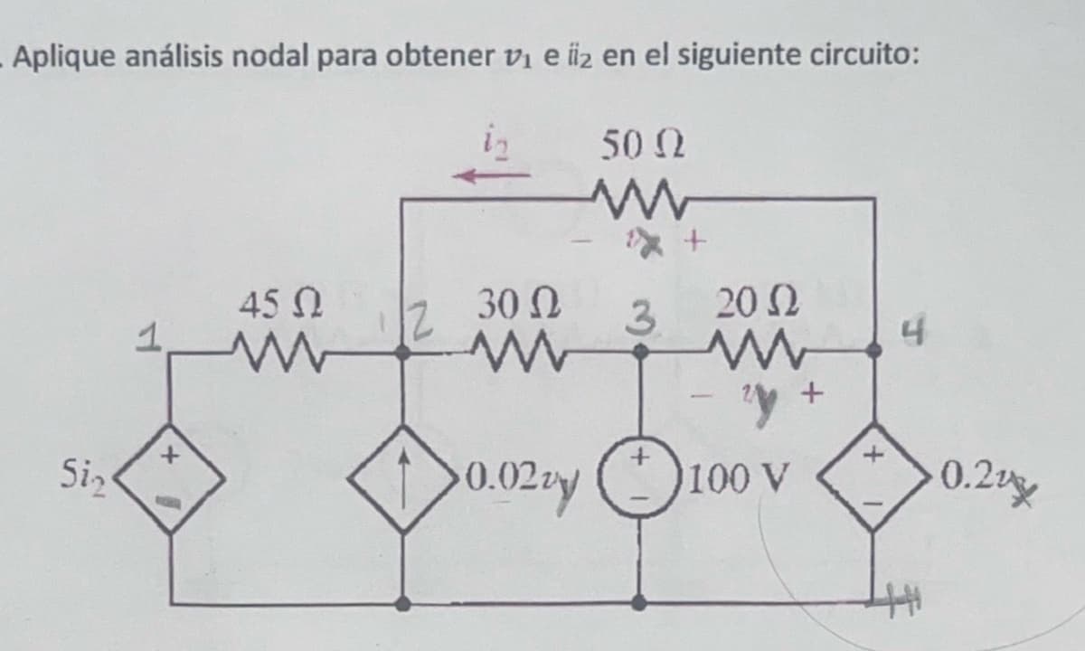 Aplique análisis nodal para obtener vi e iz en el siguiente circuito:
in
50 Ω
* +
45 Ω
30 Ω
20 Ω
1
12
3
ww
w
W4
+
Si2
+
0.02zy 100 V
+
0.2%