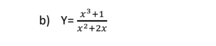 x3+1
b) Y=
x²+2x
