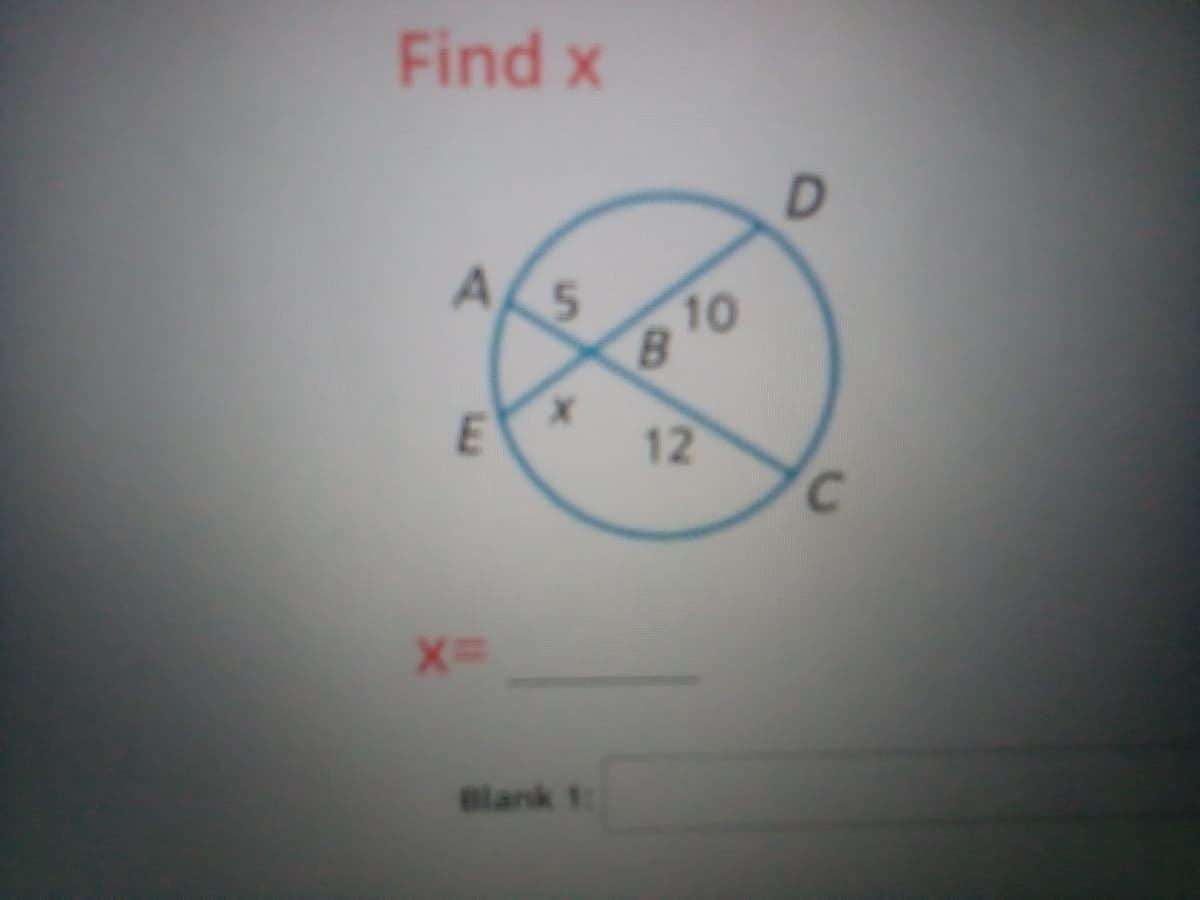Find x
A,
810
12
C.
Blank 1:
5,
