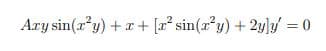 Ary sin(2*y) +r + [r° sin(r²y) + 2y]y = 0
