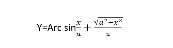 Va2-x²
Y=Arc sin +
a
