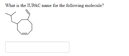 What is the IUPAC name for the following molecule?