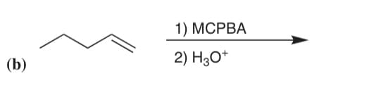 (b)
1) MCPBA
2) H3O+