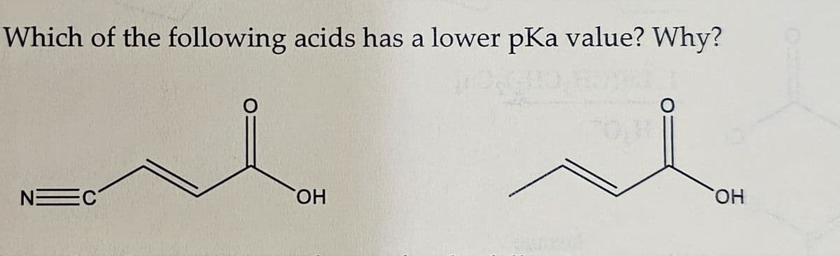 Which of the following acids has a lower pKa value? Why?
о
i
OH
N=C
OH