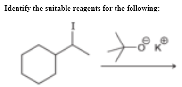 Identify the suitable reagents for the following:
