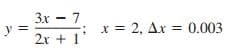 Зх — 7.
3x
y =
2x + 1
x = 2, Ax = 0.003
%3D
