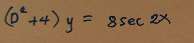 (0²+4) y = 8sec 2x