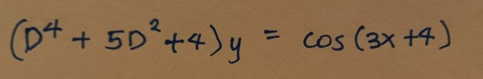 (D4 + +50² +4) y = cos (3x +4)