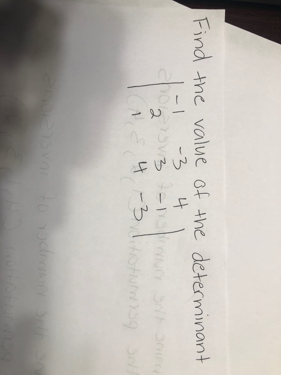 Find the value of the determinant
나
3 ー
4ー3
-3
2
