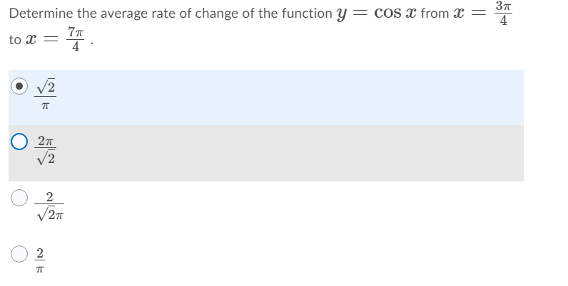 Determine the average rate of change of the function y = cos x from x =
4
77
to x =
4
v2
V2
2
2
