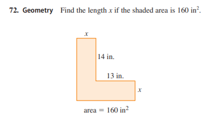 72. Geometry Find the length x if the shaded area is 160 in?.
14 in.
13 in.
area = 160 in?
