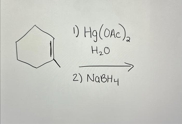 1) Hg (OAC) ₂
2
H₂O
2) NaBH4