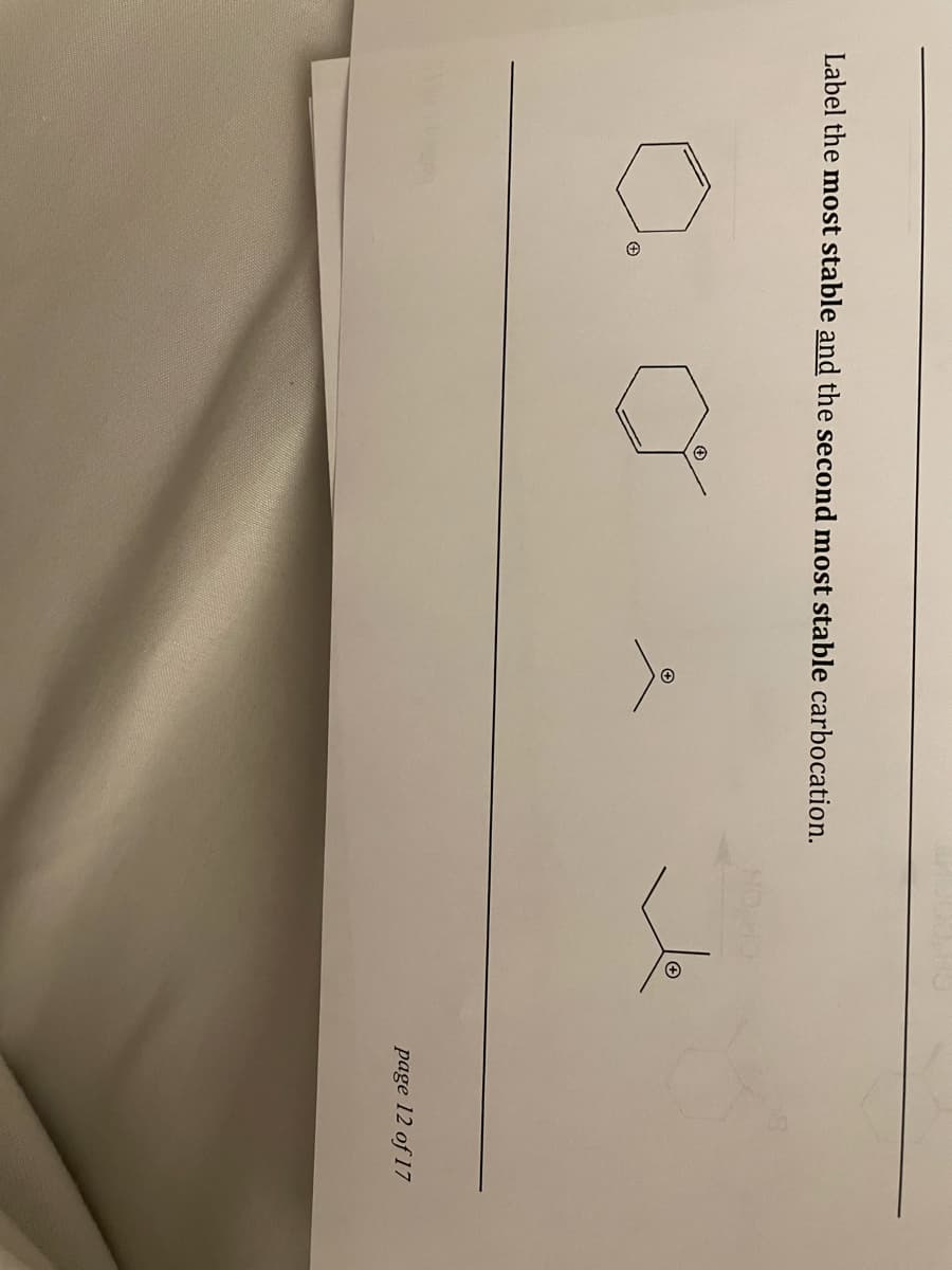 Label the most stable and the second most stable carbocation.
page 12 of 17

