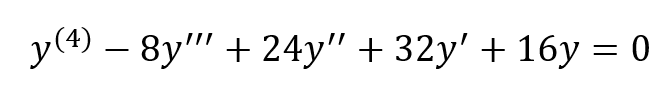 y(4) – 8y"" + 24y" + 32y' + 16y = 0
