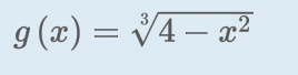 g (x) = V4 – x²
