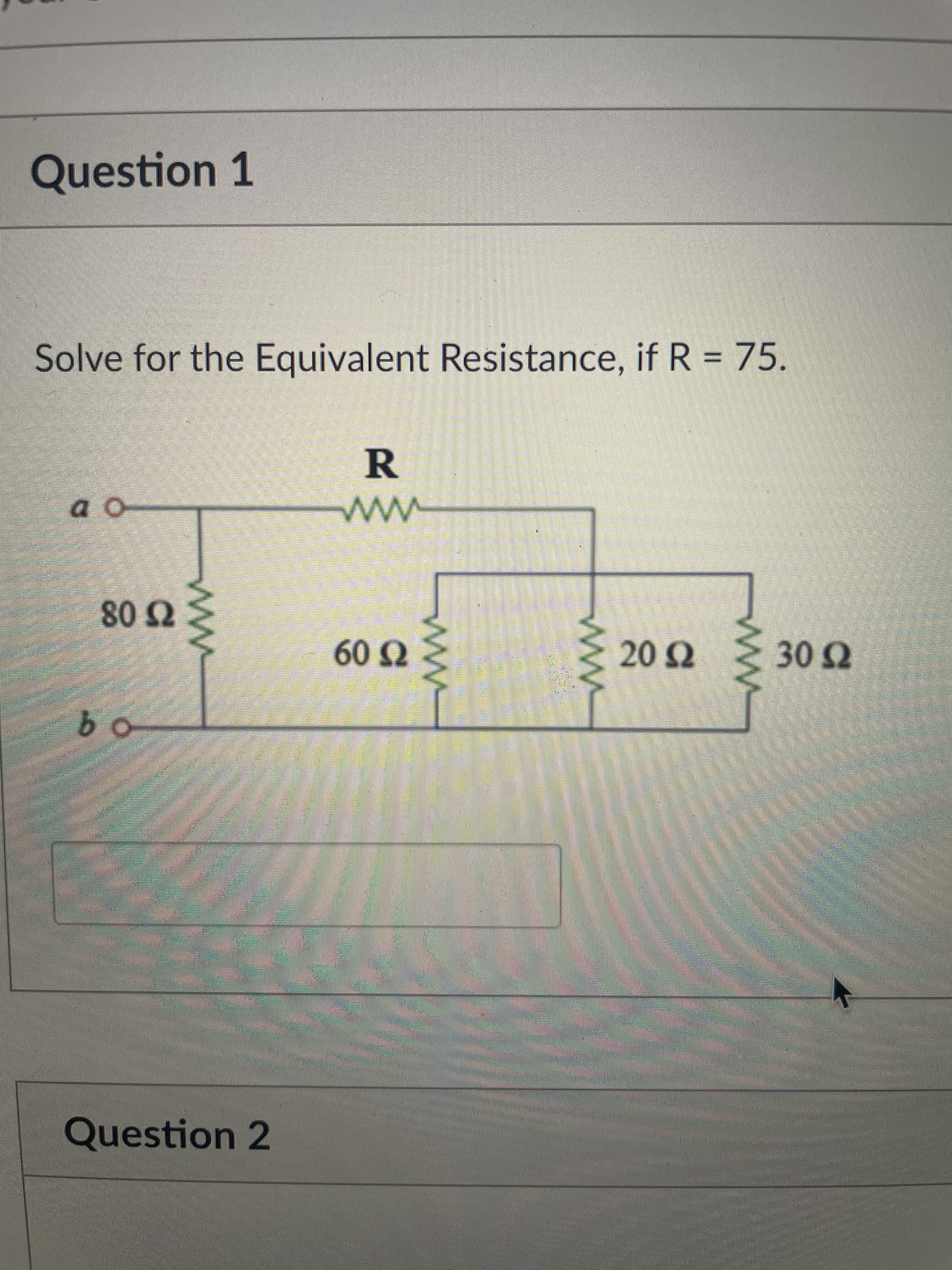 ww
ww
ww
Question 1
Solve for the Equivalent Resistance, if R = 75.
R
a o
08
O 09
లెట్ కో
Question 2
