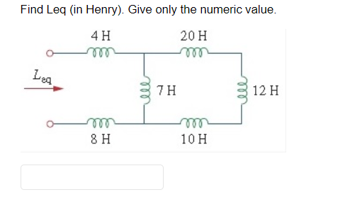 Find Leq (in Henry). Give only the numeric value.
4 H
20 H
m
Lea
mor
8 H
7H
m
10 H
12 H