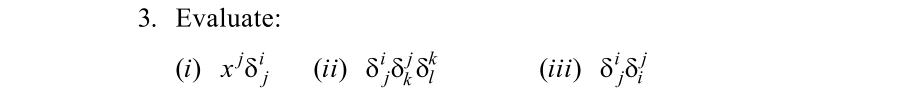 3. Evaluate:
(i) x'8', (i) 8'8{8}
(iii) 8,8{
