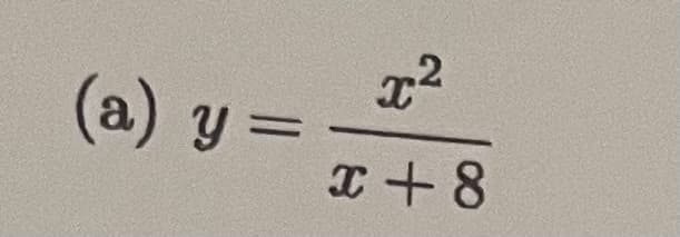 (a) y =
I+8
