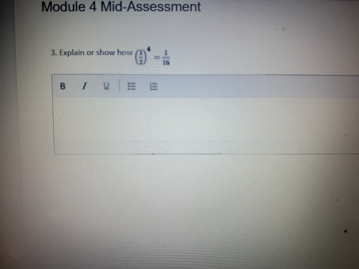 Module 4 Mid-Assessment
3. Explain or show how
16
B I
而市

