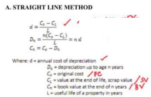 A. STRAIGHT LINE METHOD
Co-C₂✓1
L
n(Co-C₂) and
D₁ =
L
Cn = Co-D₂.
Where: d = annual cost of depreciation
De depreciation up to age n years
Co-original cost/FC
C-value at the end of life, scrap value/SV
C-book value at the end of n years /8V
L= useful life of a property in years