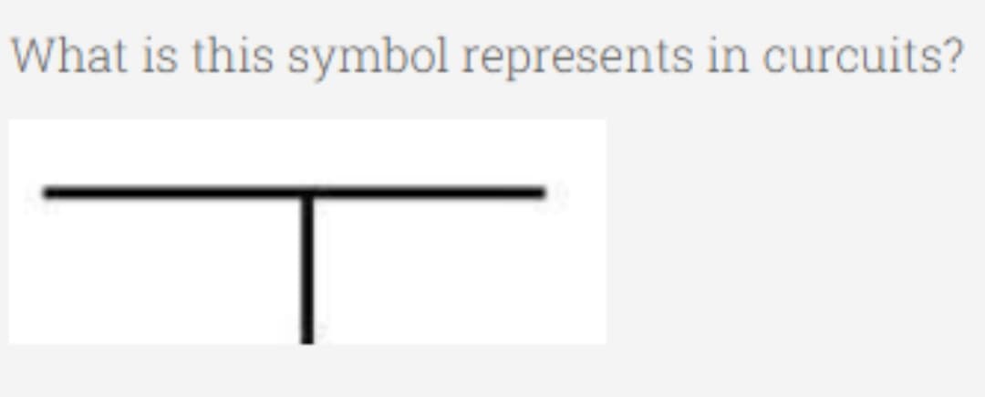 What is this symbol represents in curcuits?