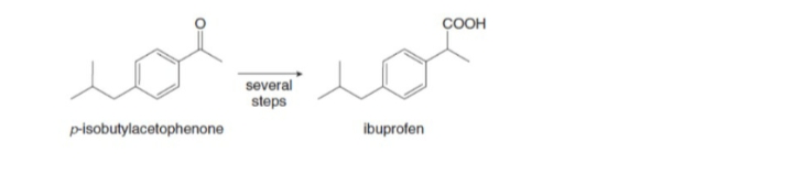 ÇOOH
several
steps
p-isobutylacetophenone
ibuprofen
