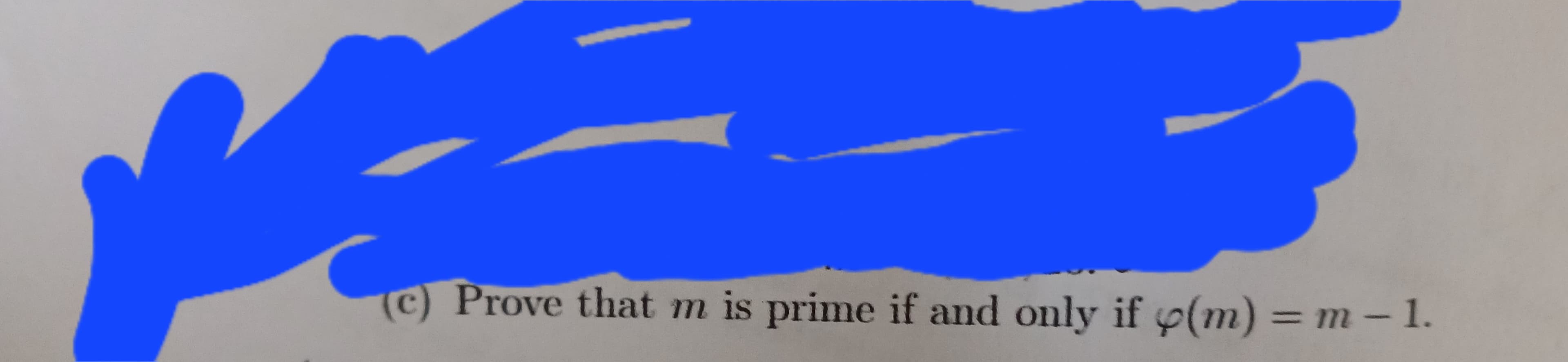 (c) Prove that m is prime if and only if y(m) = m - 1.