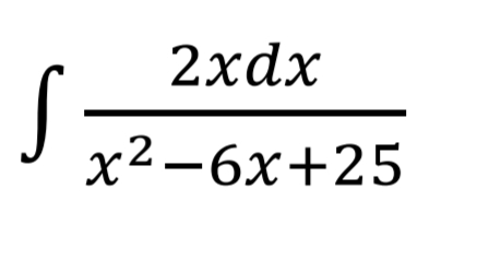 S
2xdx
x²-6x+25