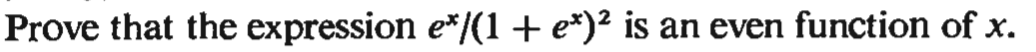 Prove that the expression e*/(1+ e*)² is an even function of x.
