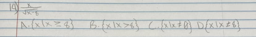 14
A. {x\x=8} B.{x\X >8} (..{x\x # 0} D {X\X + 8 }