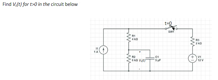 Find V(t) for t>0 in the circuit below
t=0
swi
R1
4 ka
1A
C1
5 uF
R2
6 ka Vt)
