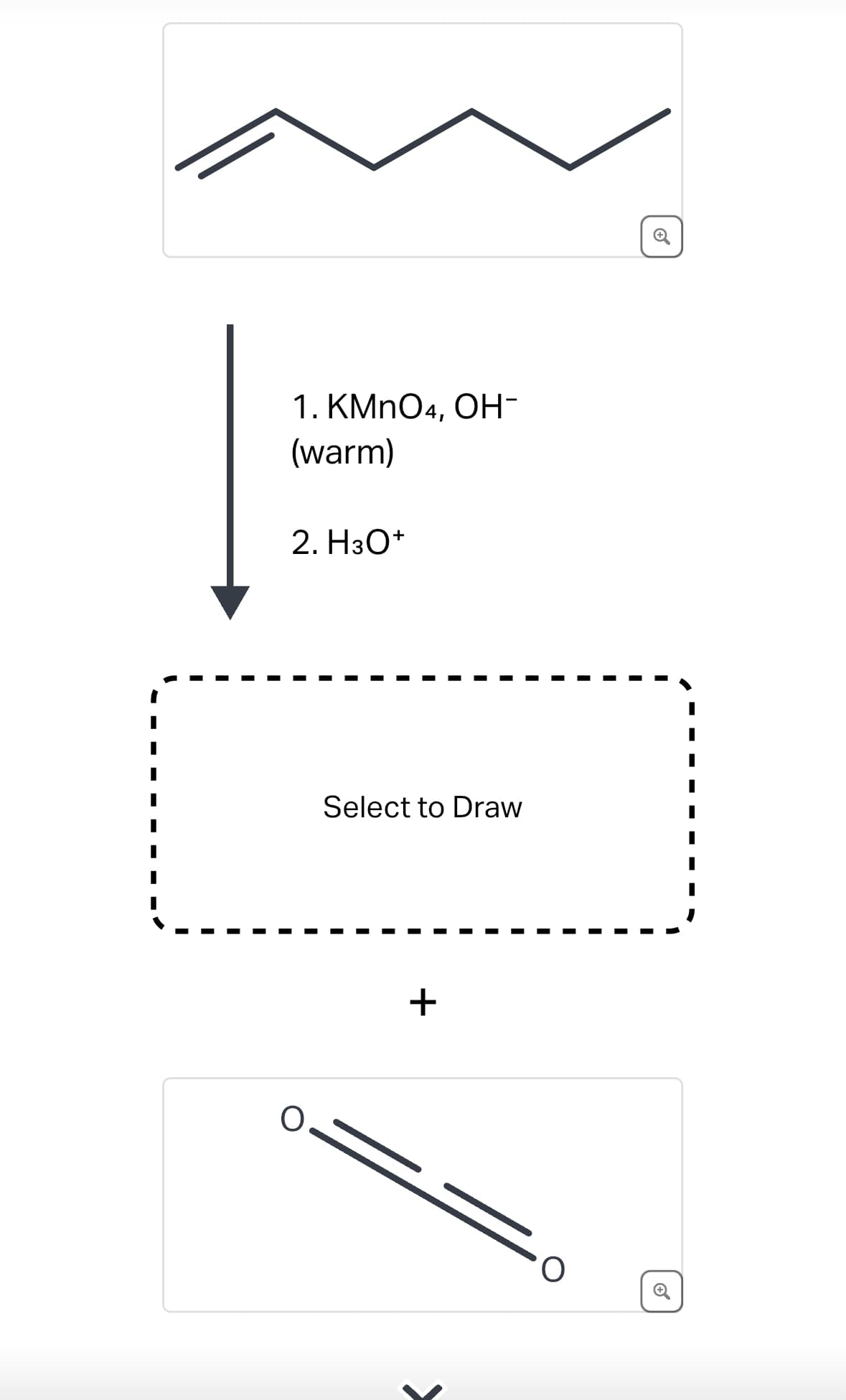 ⑤
1. KMnO4, OH-
(warm)
2. H3O+
Select to Draw
+
⑤