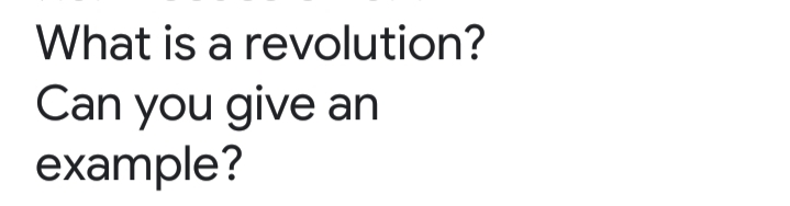 What is a revolution?
Can you give an
example?