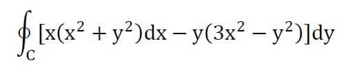 [x(x? + y²)dx – y(3x² – y²)]dy
