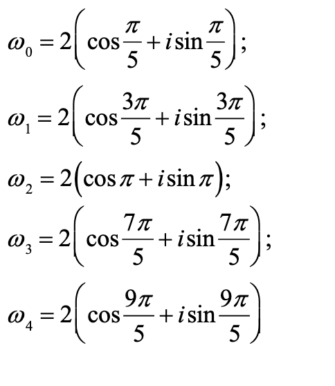 IT
о, 3 2| cos -+isin-
5
: 2
0.
-2 со
3n
- +isin-
cos
5
5
о, — 2(сos z +isin z);
W, = 2| cos
-+isin
5
5
о, 3 2| сos —+isin-
5
4
5
