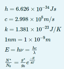 h = 6.626 x 10-34 Js
c = 2.998 x 10 m/s
k = 1.381 × 10-23 J/K
1nm = 1 x 10 m
E = hv=hc
N*
No
90
-E
е кт